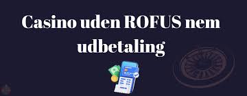 Casino Uden Casinoer Uden ROFUS En Guide til Spil Uden Begrænsninger